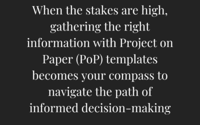 Mastering High-Stakes Decision-Making: The Power Of Project On Paper (Pop)