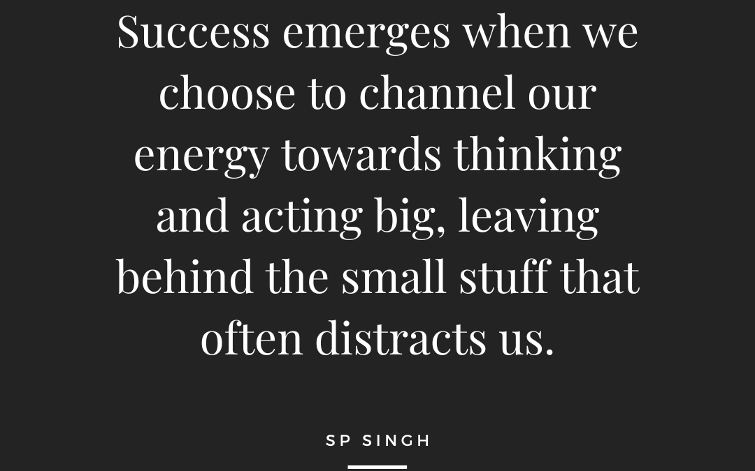 Unlocking Success: Choosing to Think and Act Big!