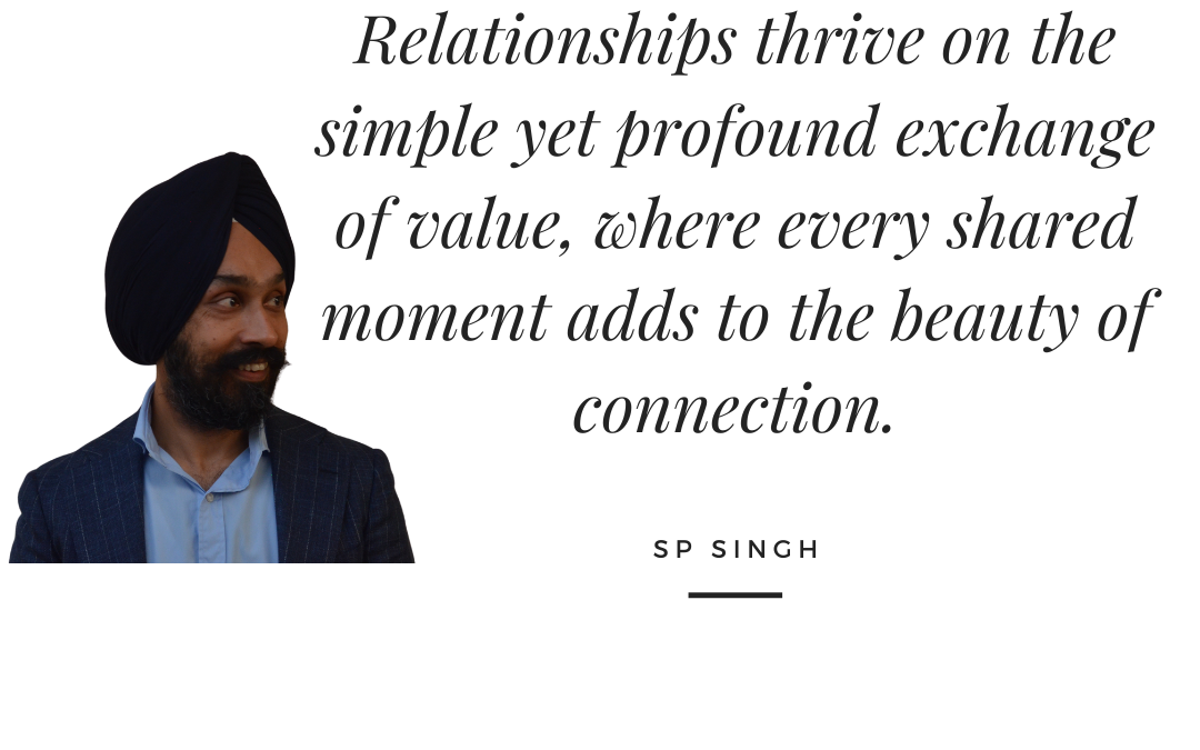 Nurturing Relationships Through the Ever-Changing Exchange of Value!