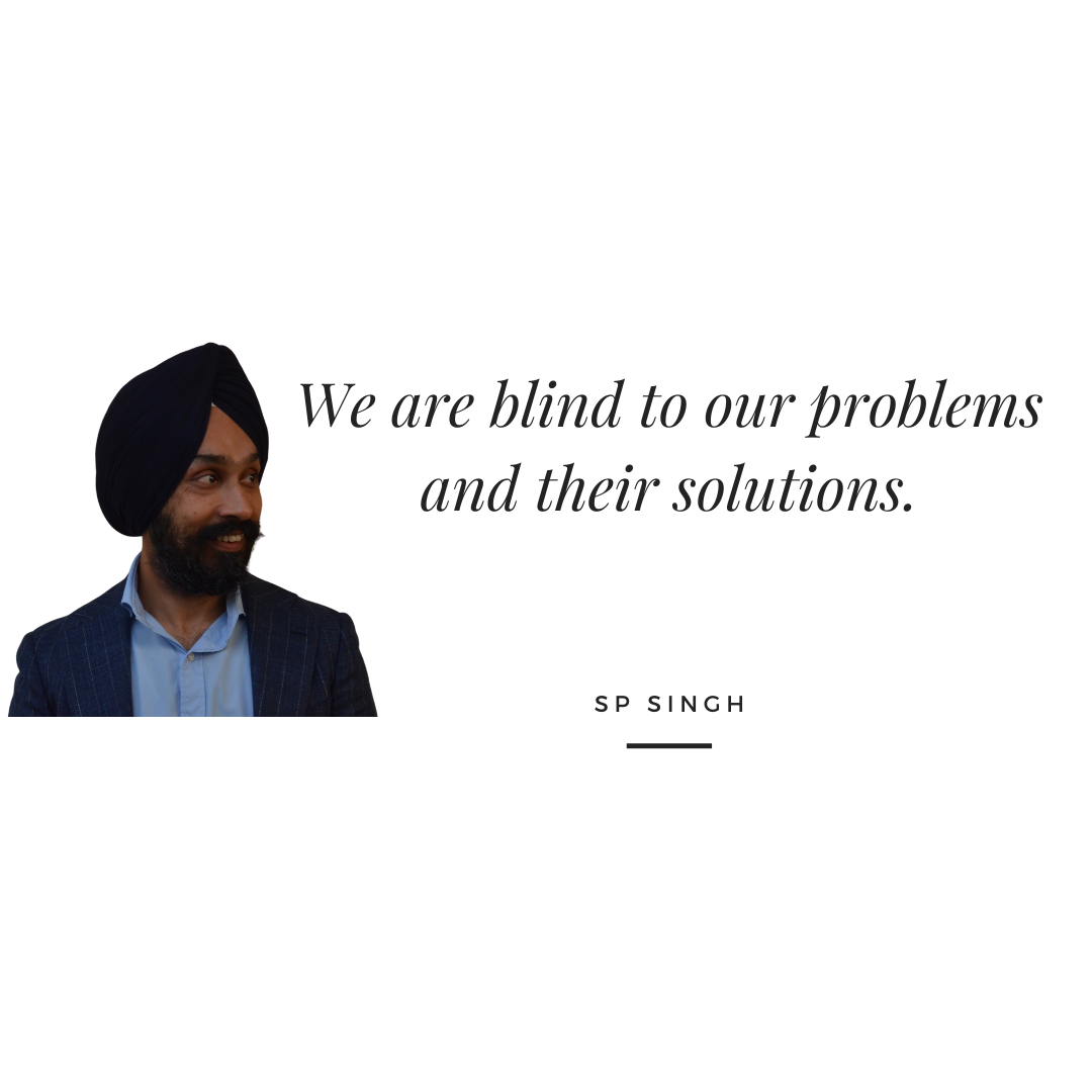 we are blind to our problems