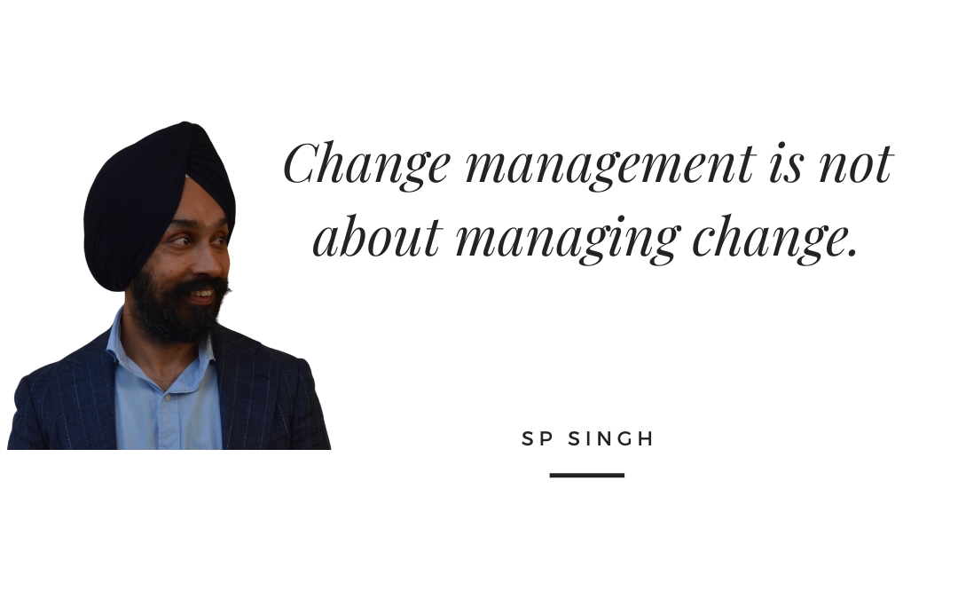 We seldom manage change in change management!